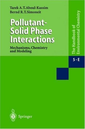 Pollutant-Solid Phase Interactions Mechanisms, Chemistry and Modeling