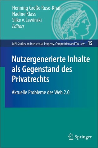 Nutzergenerierte Inhalte ALS Gegenstand Des Privatrechts