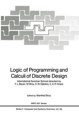 Logic of Programming and Calculi of Discrete Design