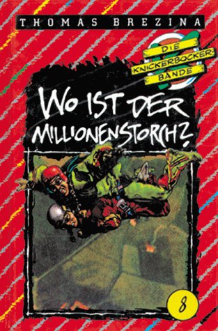 Die Knickerbocker-Bande [Abenteuer Nr.] 8. Wo ist der Millionenstorch?