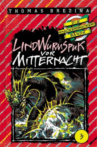 Die Knickerbocker-Bande Abenteuer Nr. 3. Lindwurmspuk vor Mitternacht : Abenteuer in Kärnten