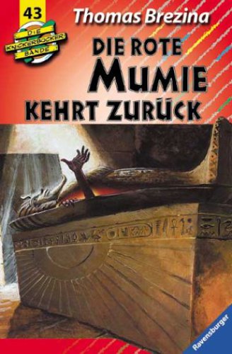 Die Knickerbocker-Bande Abenteuer Nr. 43. Die rote Mumie kehrt zurück : Abenteuer in Ägypten