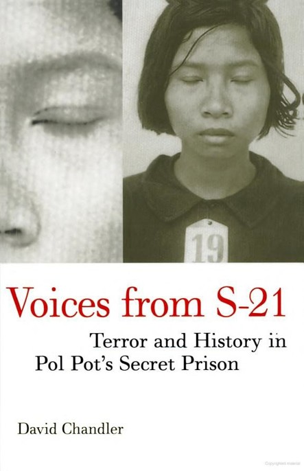 Voices From S-21: Terror and History in Pol Pot's Secret Prison