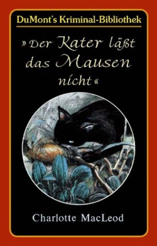 Der Kater läßt das Mausen nicht.