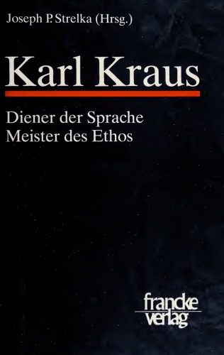 Karl Kraus, Diener der Sprache, Meister des Ethos