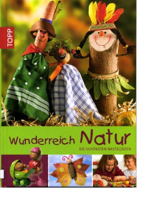 Wunderreich Natur die schönsten Bastelideen