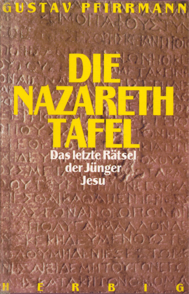 Die Nazareth-Tafel das letzte Rätsel der Jünger Jesu