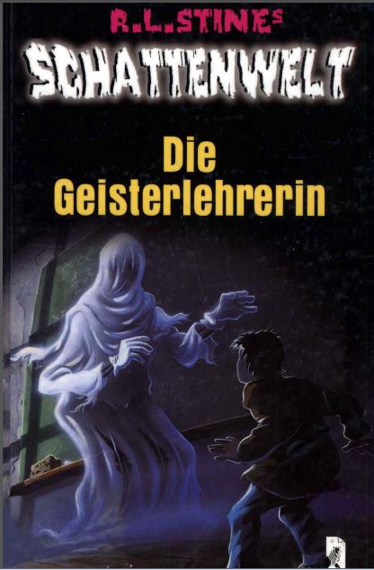 Schattenwelt. Die Geisterlehrerin.