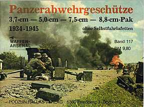 Panzerabwehrgeschütze : 3,7-cm-, 5,0-cm-, 7,5-cm-, 8,8-cm-Pak ohne Selbstfahrlafetten ; 1934-1945