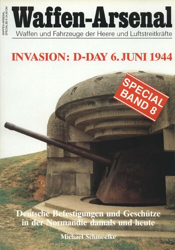 Invasion D-Day 6. Juni 1944 : deutsche Befestigungen und Geschütze in der Normandie damals und heute