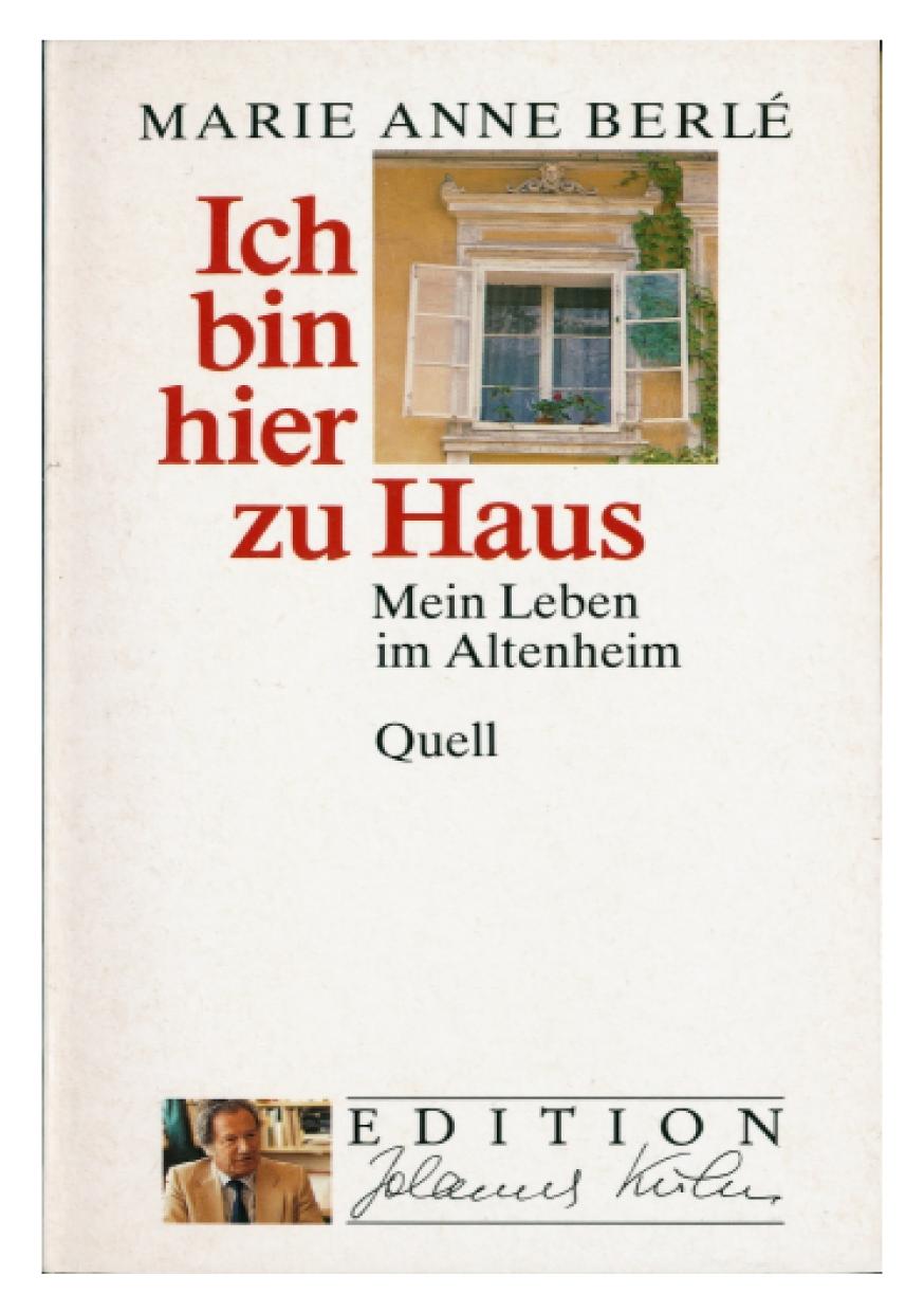 Ich bin hier zu Haus mein Leben im Altenheim