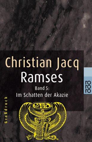 Ramses - Band V - Im Schatten der Akazie