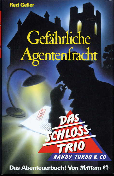 Gefährliche Agentenfracht. (Das Schloß-Trio 3)