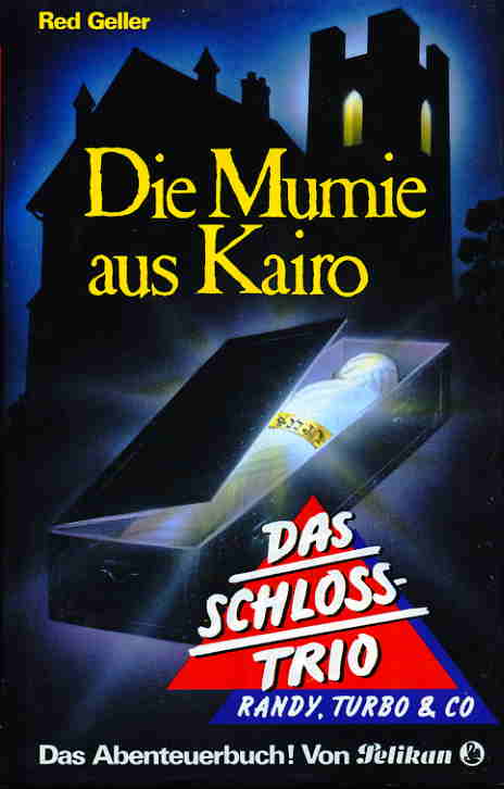 Die Mumie aus Kairo. (Das Schloß-Trio 4)