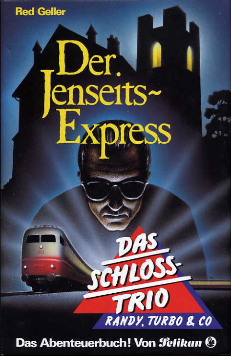 Der Jenseits-Express. (Das Schloß-Trio 7)
