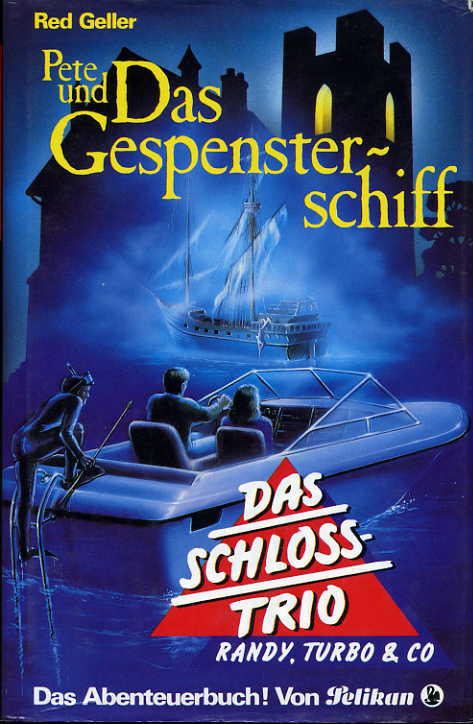 Pete und das Gespensterschiff (Das Schloß-Trio 11)