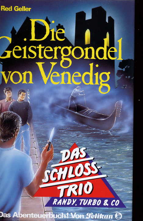 Die Geistergondel von Venedig (Das Schloß-Trio 18)