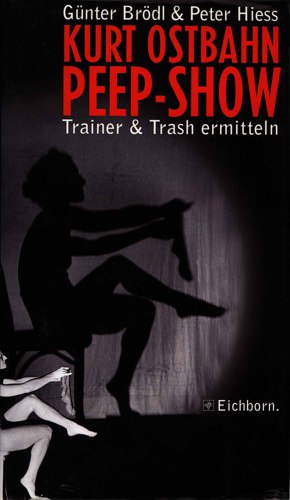 Peep-Show (Kurt Ostbahn). Trainer &amp; Trash ermitteln