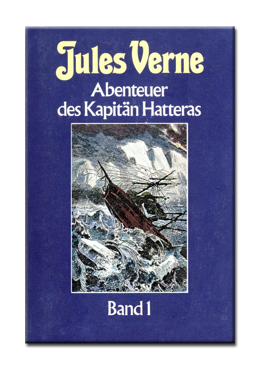 Die Abenteuer des Kapitän Hatteras.  Band 1