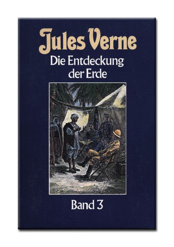 Collection Jules Verne. 31. Die Entdeckung der Erde. 3. - 1984. - 206 S.