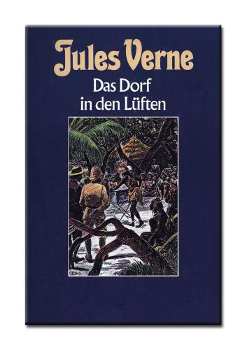 Collection Jules Verne Bd. 80. Das Dorf in den Lüften