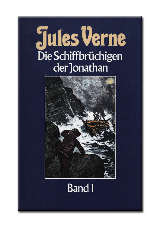 Collection Jules Verne Bd. 96. Die Schiffbrüchigen der Jonathan. - Bd. 1