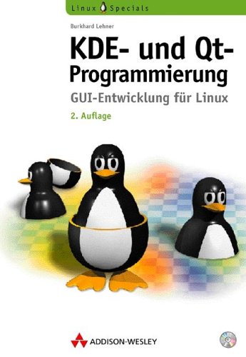 KDE- und Qt-Programmierung GUI-Entwicklung für Linux