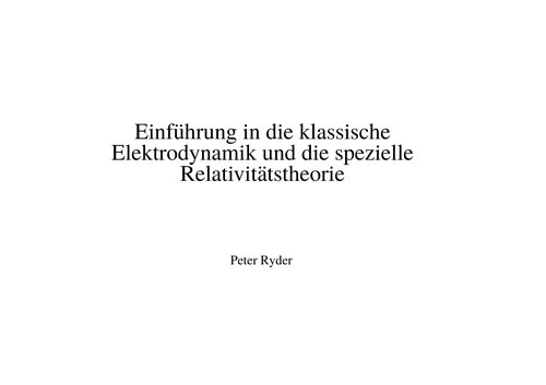 Einführung in die Elektrodynamik und die spezielle Relativitätstheorie