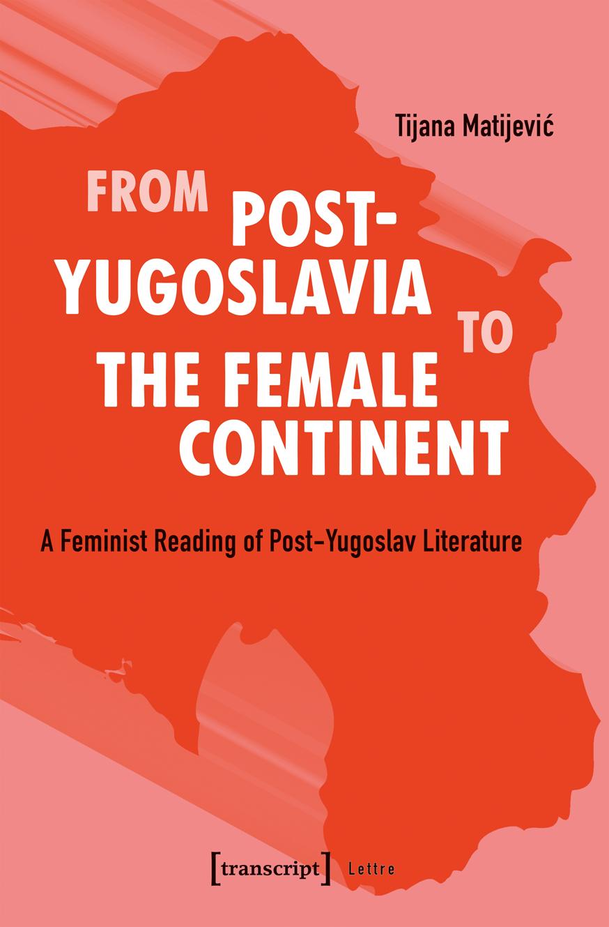 From Post-Yugoslavia to Female Continent