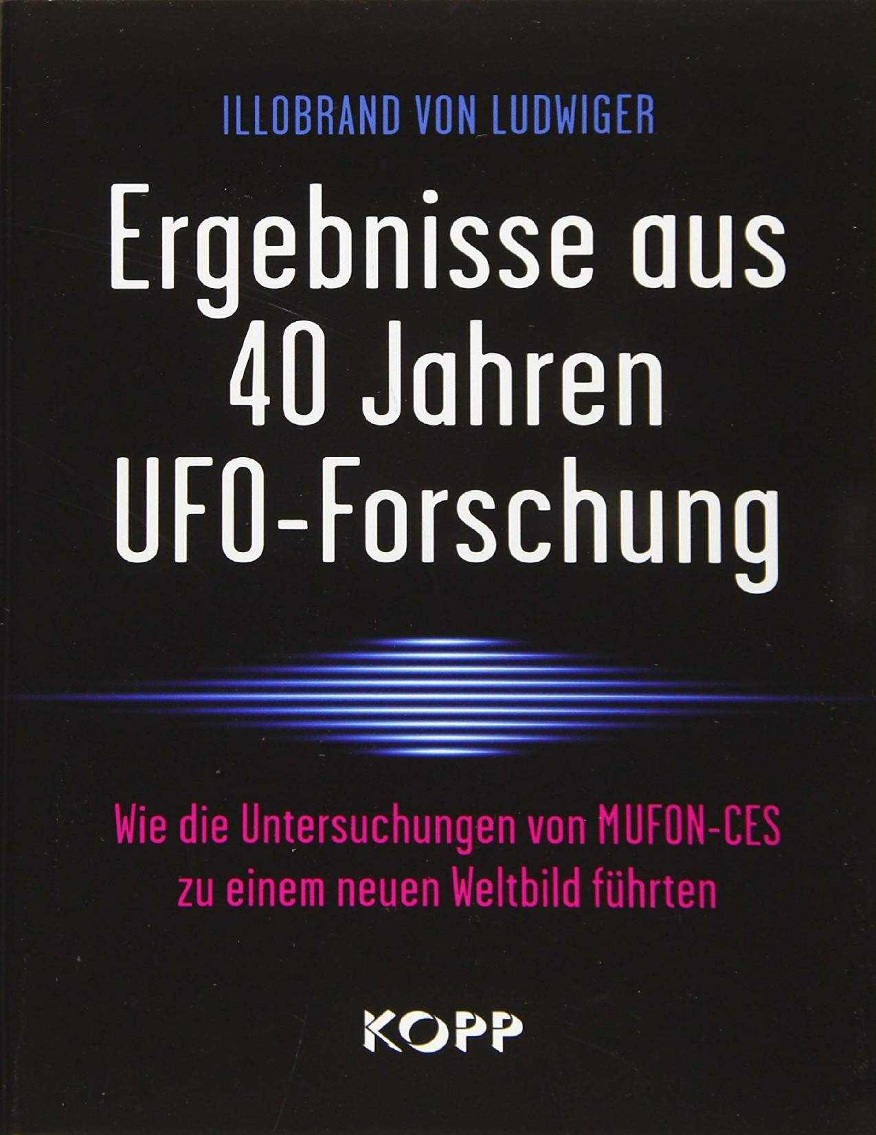 Ergebnisse aus 40 Jahren UFO-Forschung wie die Untersuchungen von MUFON-CES zu einem neuen Weltbild führten