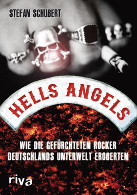 Wie die Hells Angels Deutschlands Unterwelt eroberten