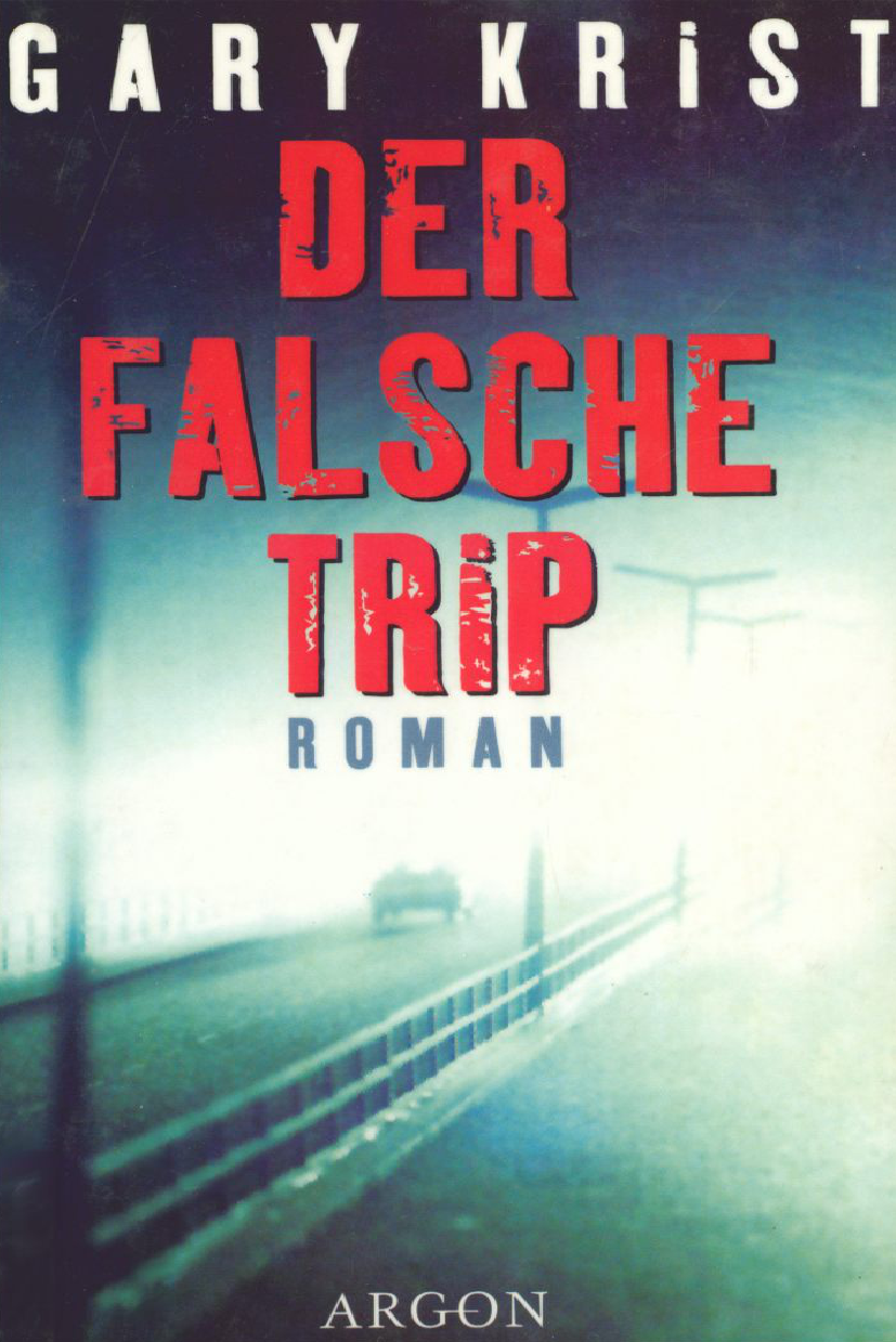 Der falsche Trip Roman