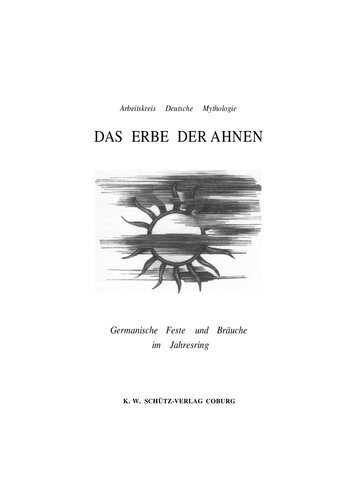 Das Erbe der Ahnen : germanische Feste und Bräuche im Jahresring