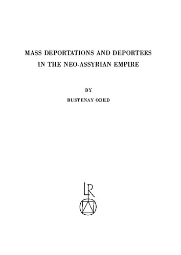 Mass Deportations And Deportees In The Neo Assyrian Empire