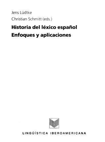 Historia del lexico español : enfoques y aplicaciones : Homenaje a Bodo Müller