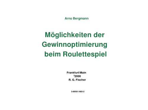 Möglichkeiten der Gewinnoptimierung beim Roulettespiel