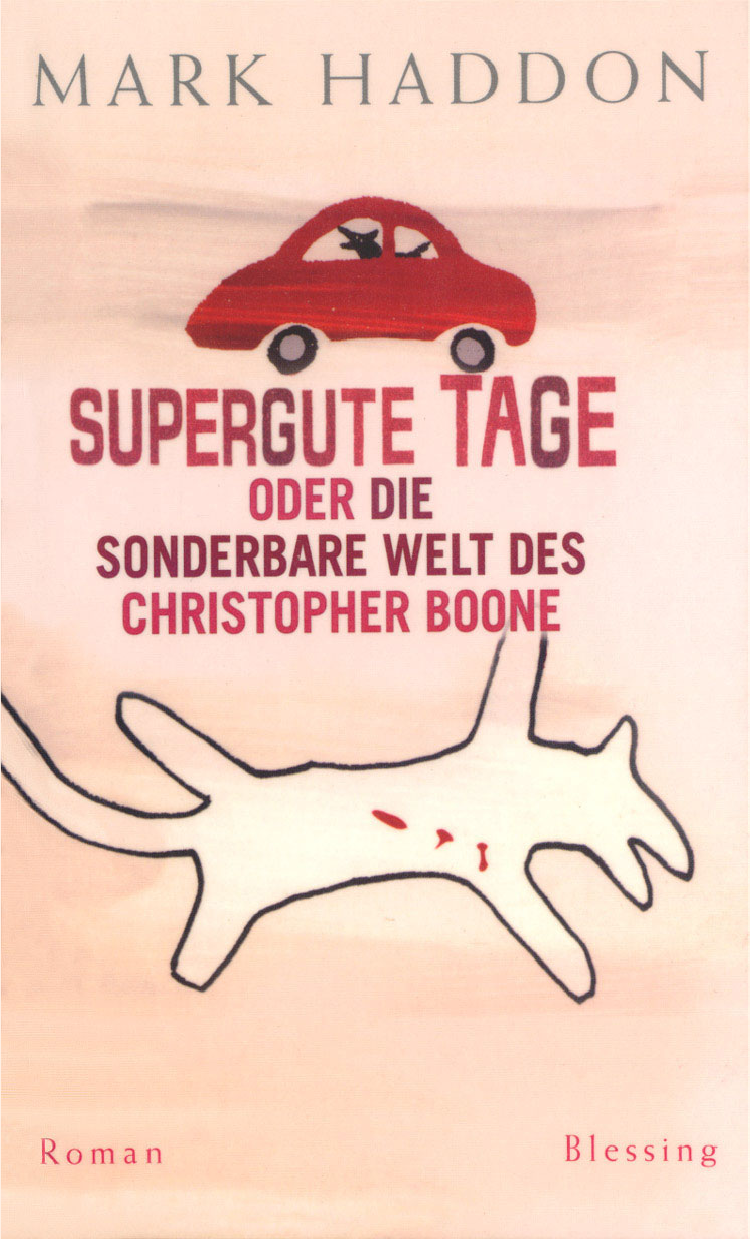 Supergute Tage oder die sonderbare Welt des Christopher Boone