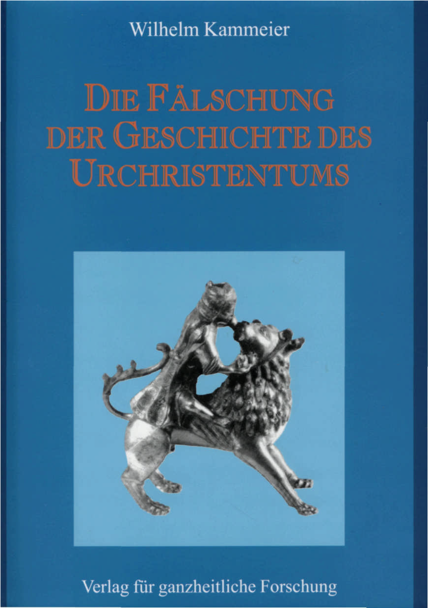 Die Fälschung der Geschichte des Urchristentums