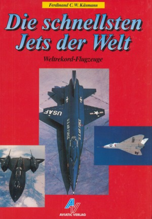 Die schnellsten Jets der Welt Weltrekord-Flugzeuge