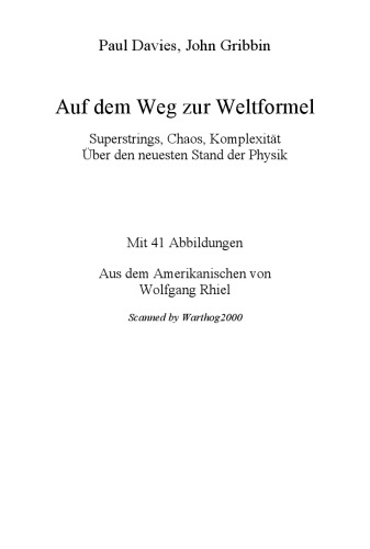 Auf dem Weg zur Weltformel Superstrings, Chaos, Komplexität ; über den neuesten Stand der Physik