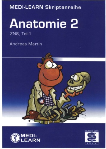 Anatomie Bd. 2. ZNS. - Teil 1. / [Andreas Martin]