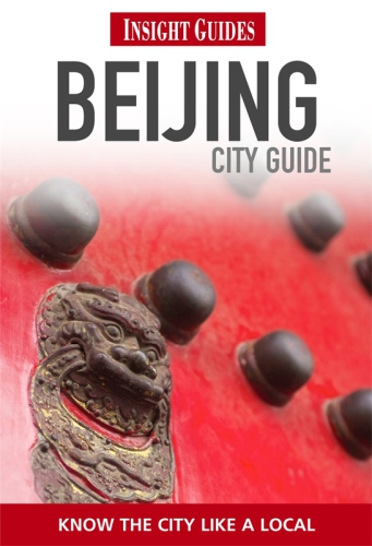 Insight Guides: Beijing City Guide