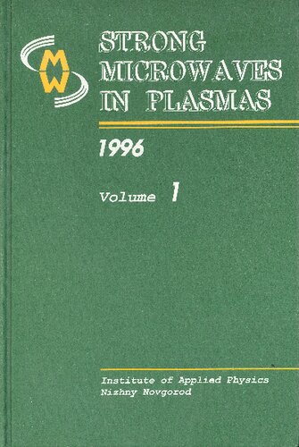 Strong microwaves in plasmas : proceedings of the International Workshop, Nizhny Novgorod, 7-14 August 1996