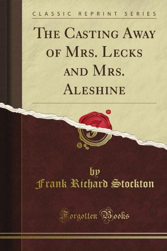 The Casting Away of Mrs. Lecks and Mrs. Aleshine