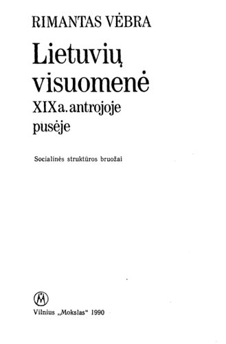 Lietuvių visuomenė XIXa. antrojoje pusėje : socialinės struktūros bruožai