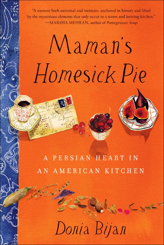 Maman's Homesick Pie A Persian Heart in an American Kitchen