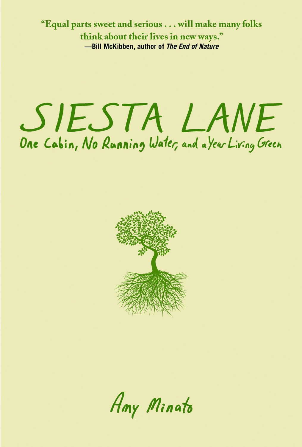 Siesta Lane: A Cabin, No Running Water, and a Year Living Green