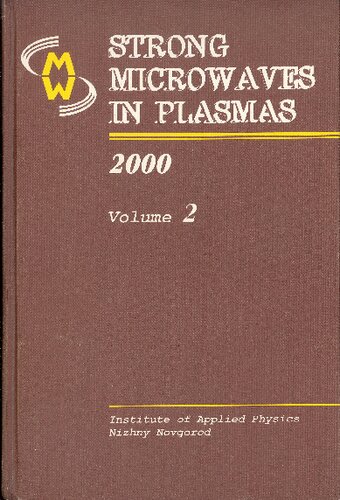 Strong microwaves in plasmas : proceedings of the international workshop, Nizhny Novgorod, 2-9 August 1999