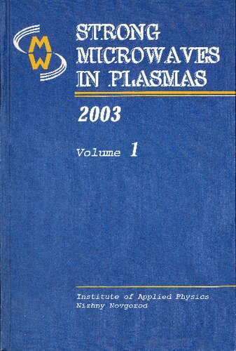 Strong microwaves in plasmas : proceedings of the International Workshop, Nizhny Novgorod, 1-9 August 2002