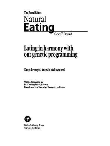 Estestvennoe pitanie : kak pitatʹsi︠a︡ v sootvetstvii s nasheĭ geneticheskoĭ programmoĭ : v glubine dushi vy znaete, chto v ėtom estʹ smysl!